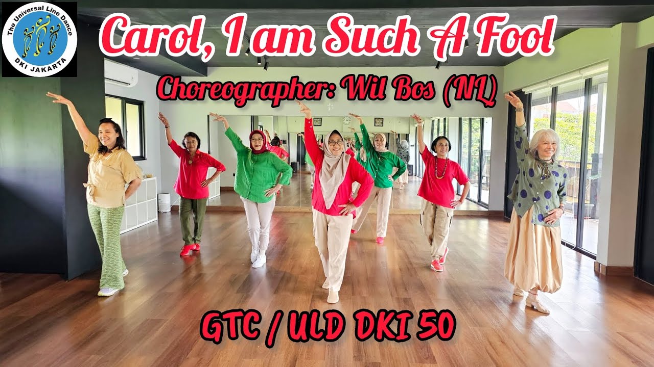 Carol, I am Such a Fool - Choreographer: Wil Bos (NL) - Improver - Demo: GTC / ULD DKI 50