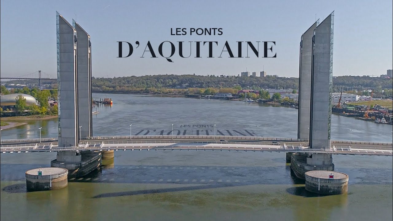 Les Ponts d'Aquitaine - 4K | CREAMOV