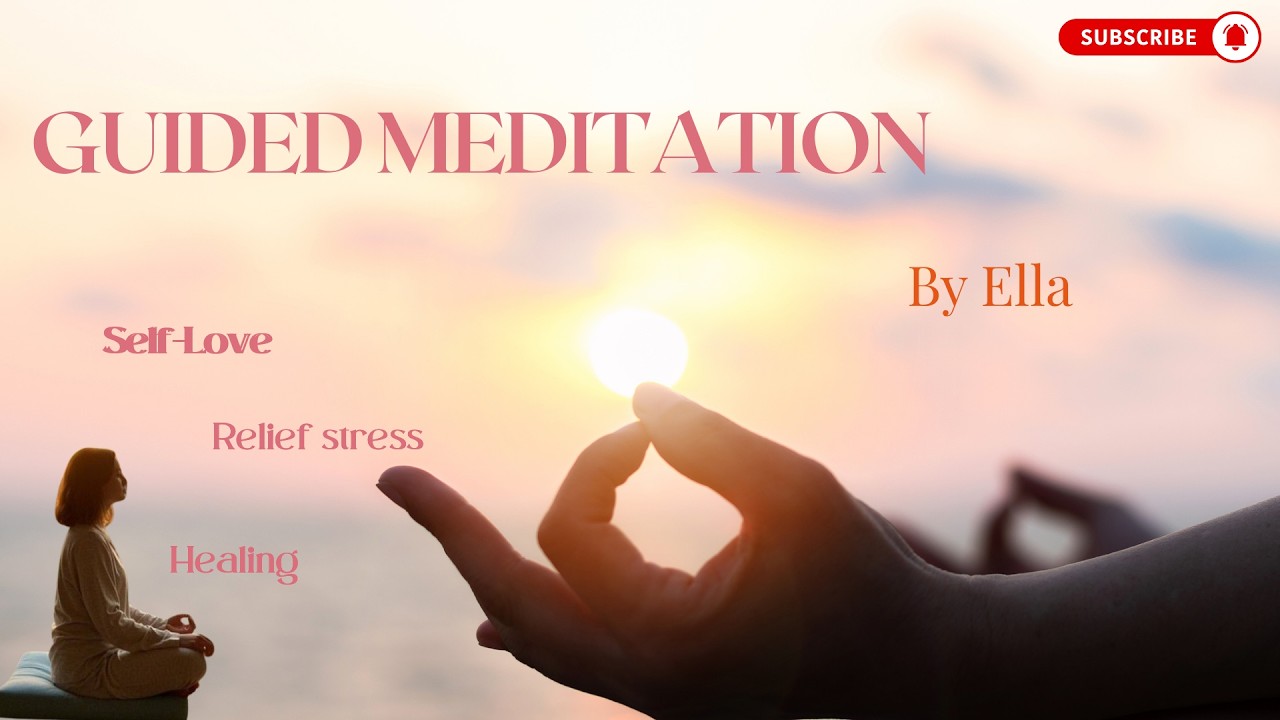 Guided meditation by Ella, 10 minute Self Love Guided Meditation , Healing