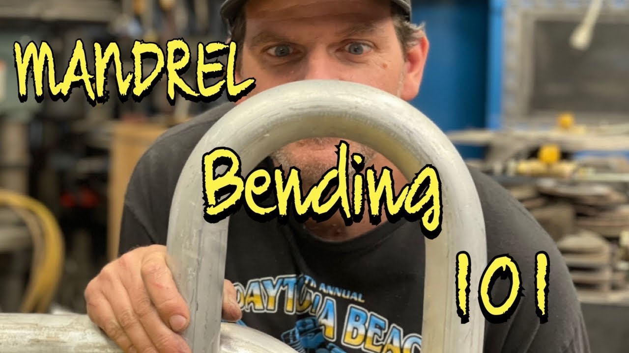 MANDREL BENDING 101