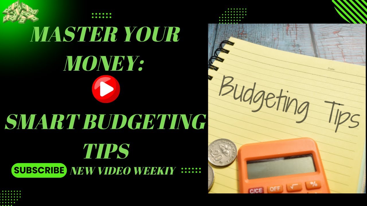 Your Money Smart Budgeting Tips