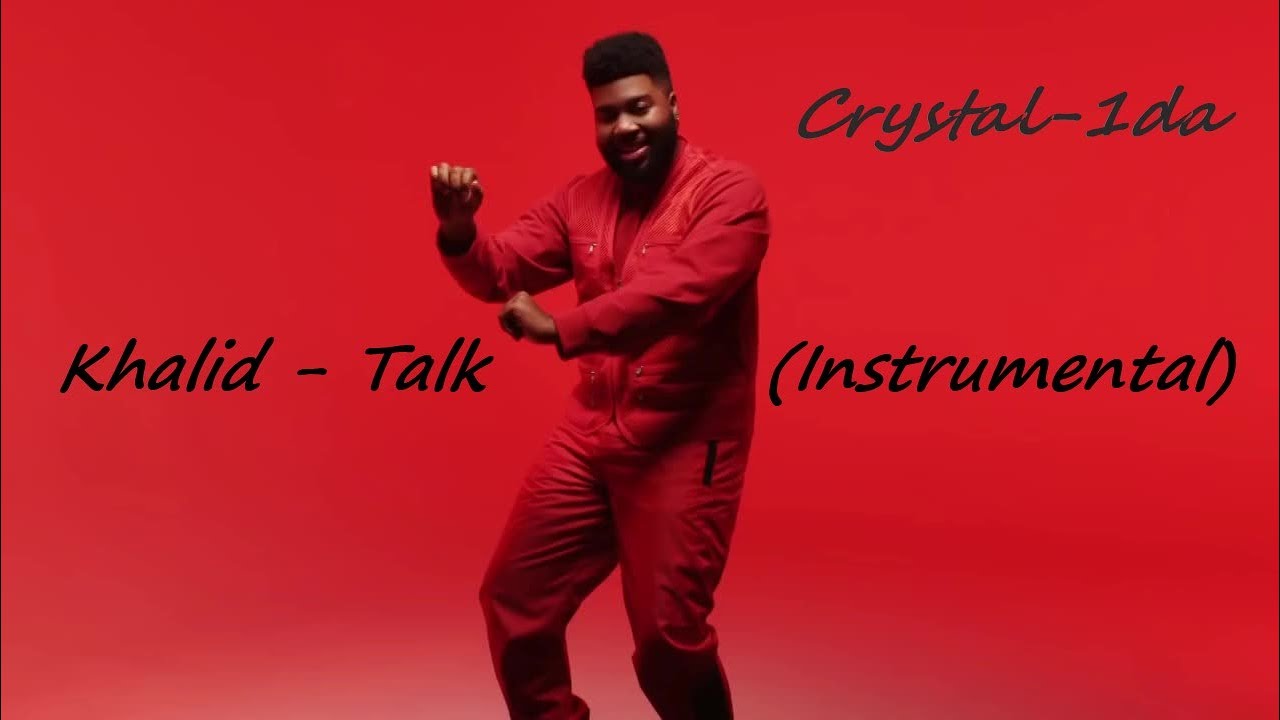 Khalid - Talk (Instrumental) - Crystal-1da Prod.