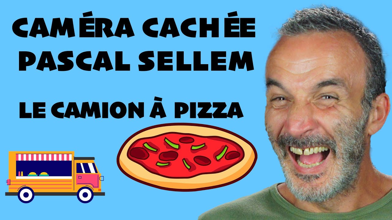 🍕 🚐 Le camion &agrave; pizza de Pascal Sellem  🔴 Cam&eacute;ra cach&eacute;e Pascal Sellem