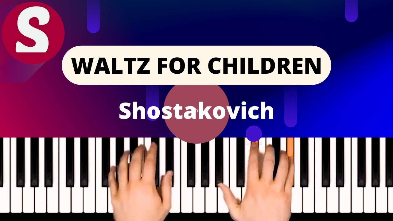 How to play "Waltz for Children" from Shostakovich [Piano Tutorial]
