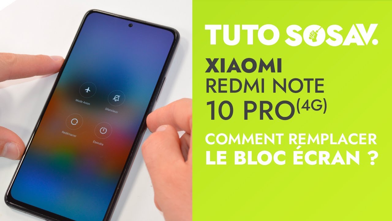 Comment changer le bloc écran du Xiaomi Redmi Note 10 Pro 4G ? Tuto SOSav