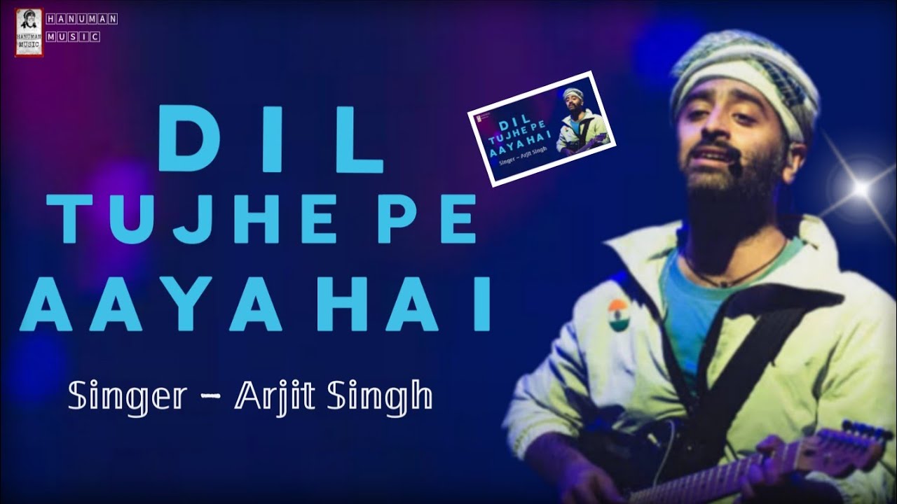Dil Tujhe Pe Aaya Hai – Arijit Singh | Full Song | Romantic Love Song 2026 #ArjitSingh #HindiSong 
