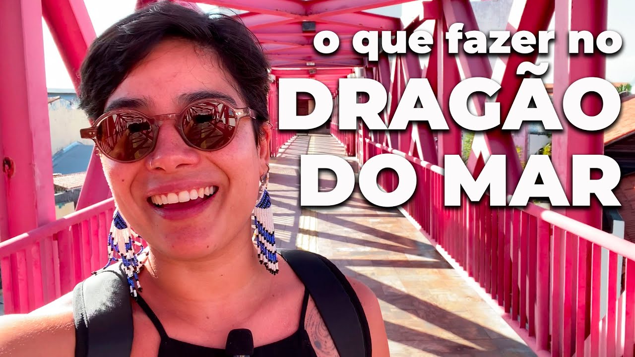 FORTALEZA! Por dentro do Centro Dragão do Mar de Arte e Cultura
