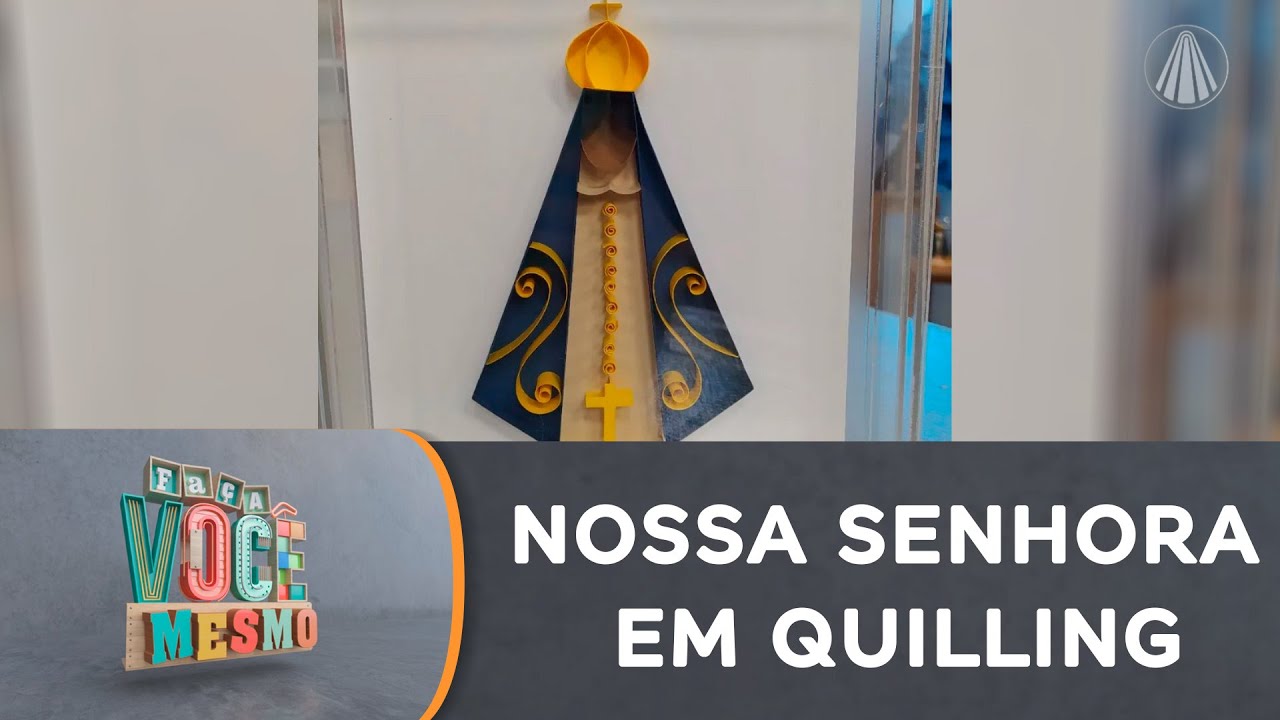 Veja como fazer uma linda Nossa Senhora Aparecida em quilling