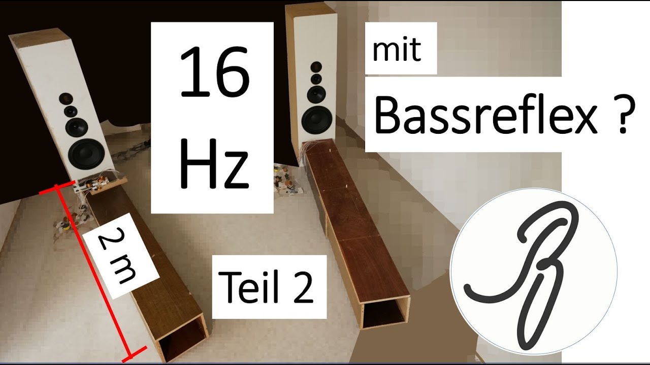 Bassreflexbox mit 16 Hz ? - Teil 2