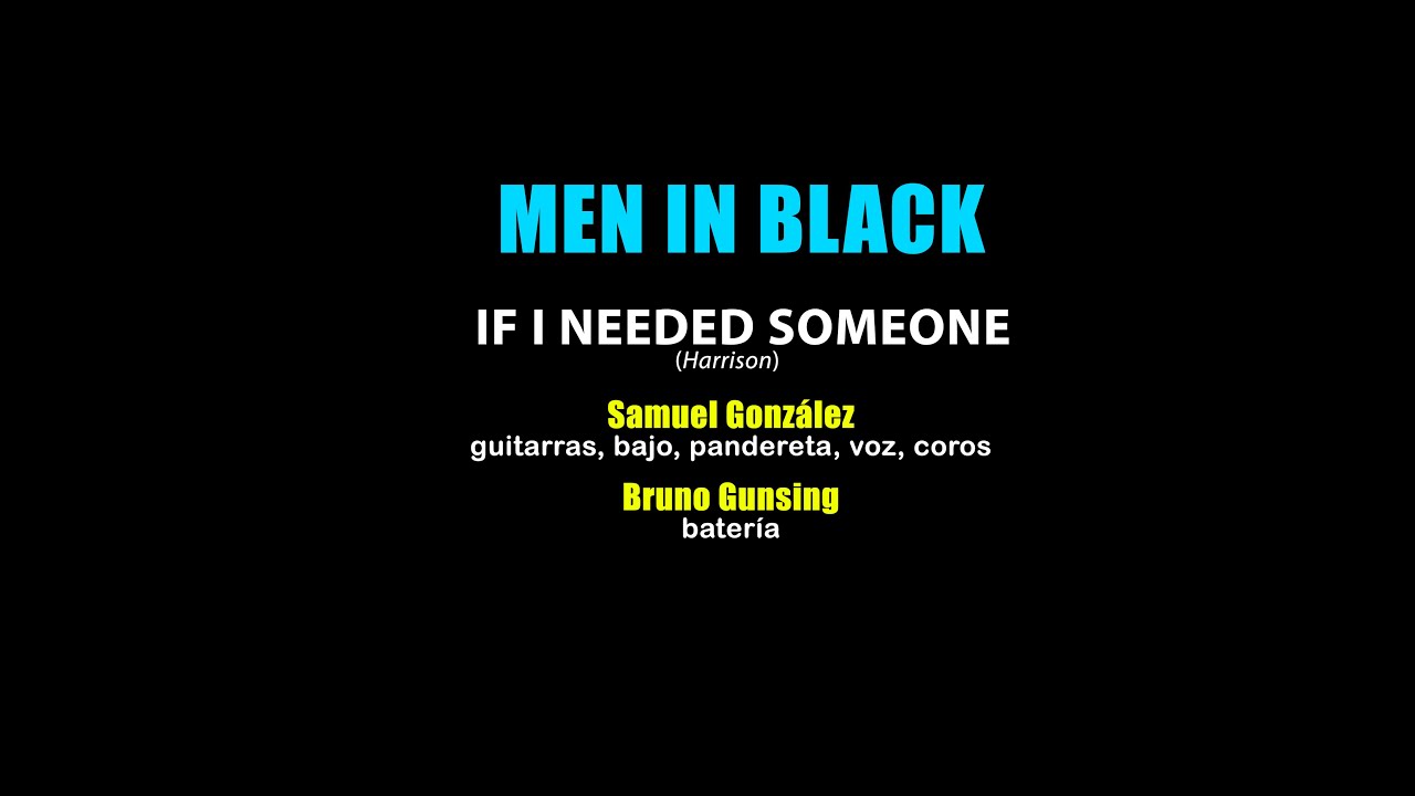 Men in black - If I needed someone (Beatles full band cover)