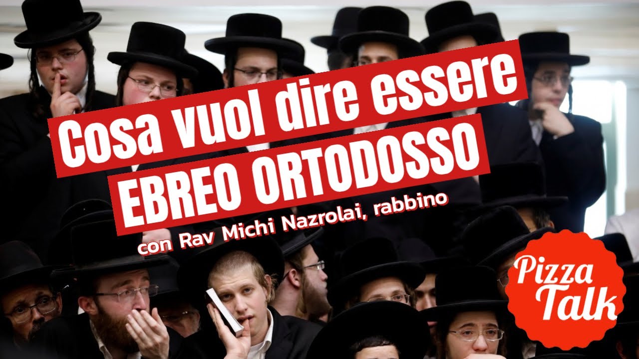 Essere Ebrei Ortodossi oggi - con Rav Michi Nazrolai, rabbino