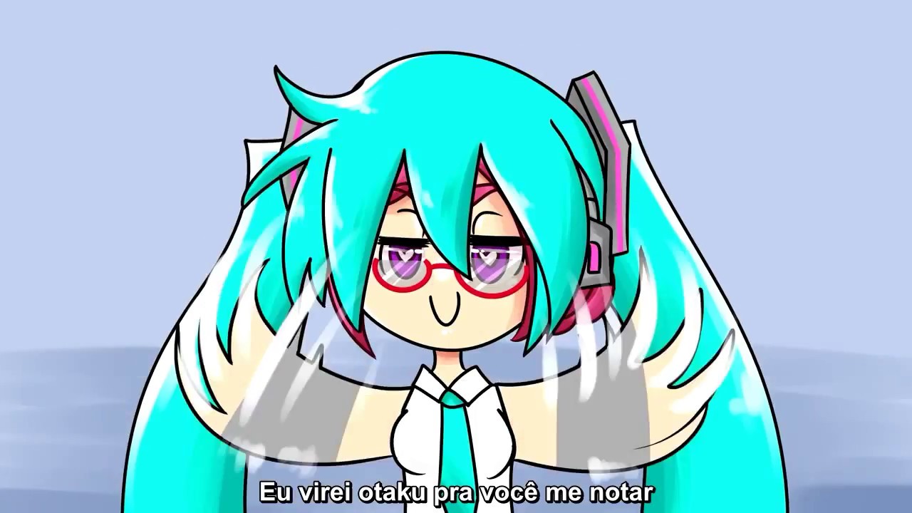 VIREI OTAKU PRA VOC&Ecirc; ME NOTAR - HATSUNE MIKU