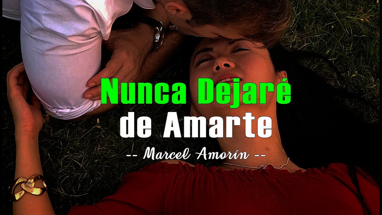 Nunca Dejaré de Amarte ¦ frases de amor, poesía romántica