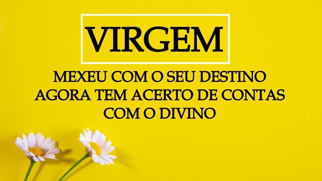 ✨VIRGEM✨UMA ORAÇAO SUA FOI ATENDIDA, PREPARE-SE PARA UM MOVIMENTO REPENTINO DO DIVINO