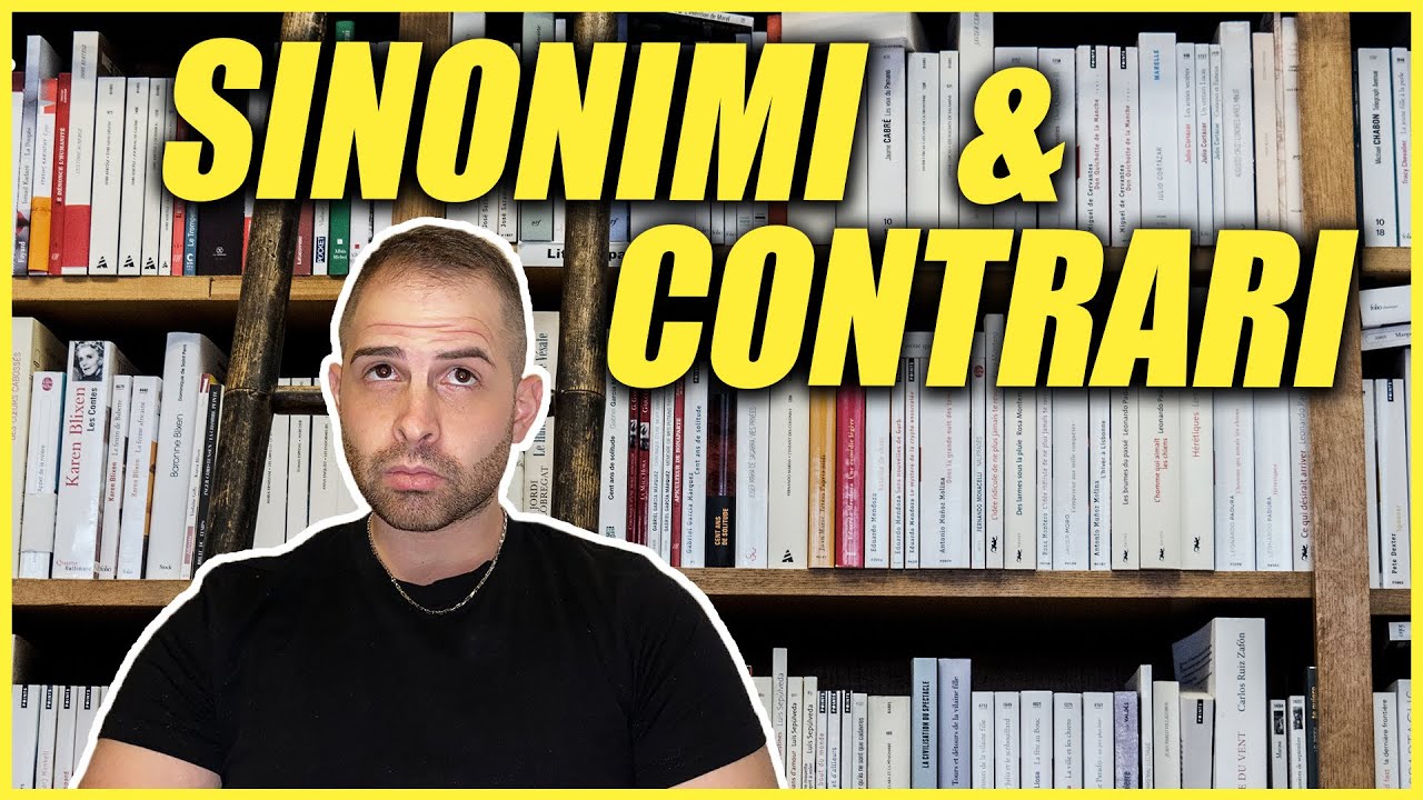 SINONIMI e CONTRARI:  conosciamoli insieme!