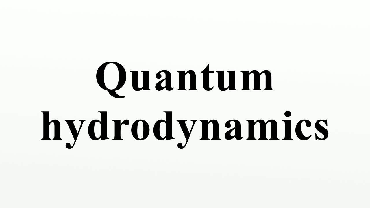 Quantum hydrodynamics