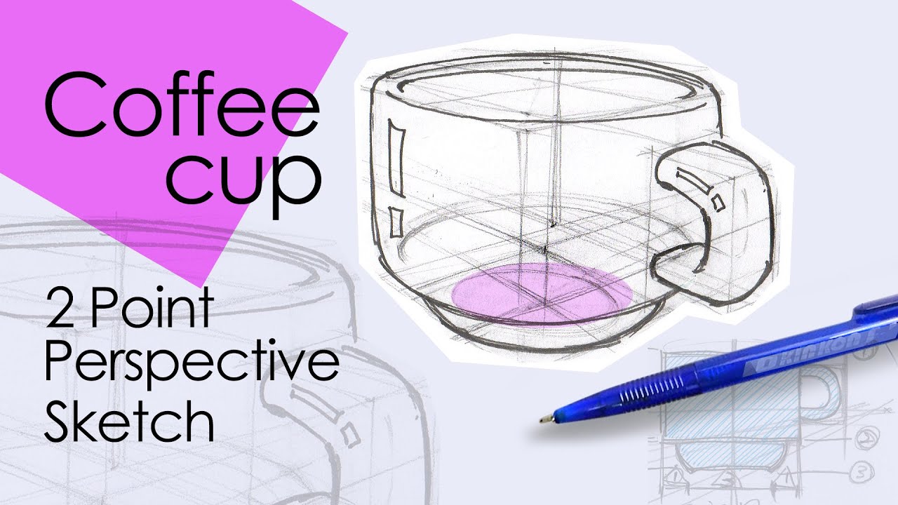 2 Point Perspective Sketch - Coffee Cup / 表現技法-兩點透視-咖啡杯