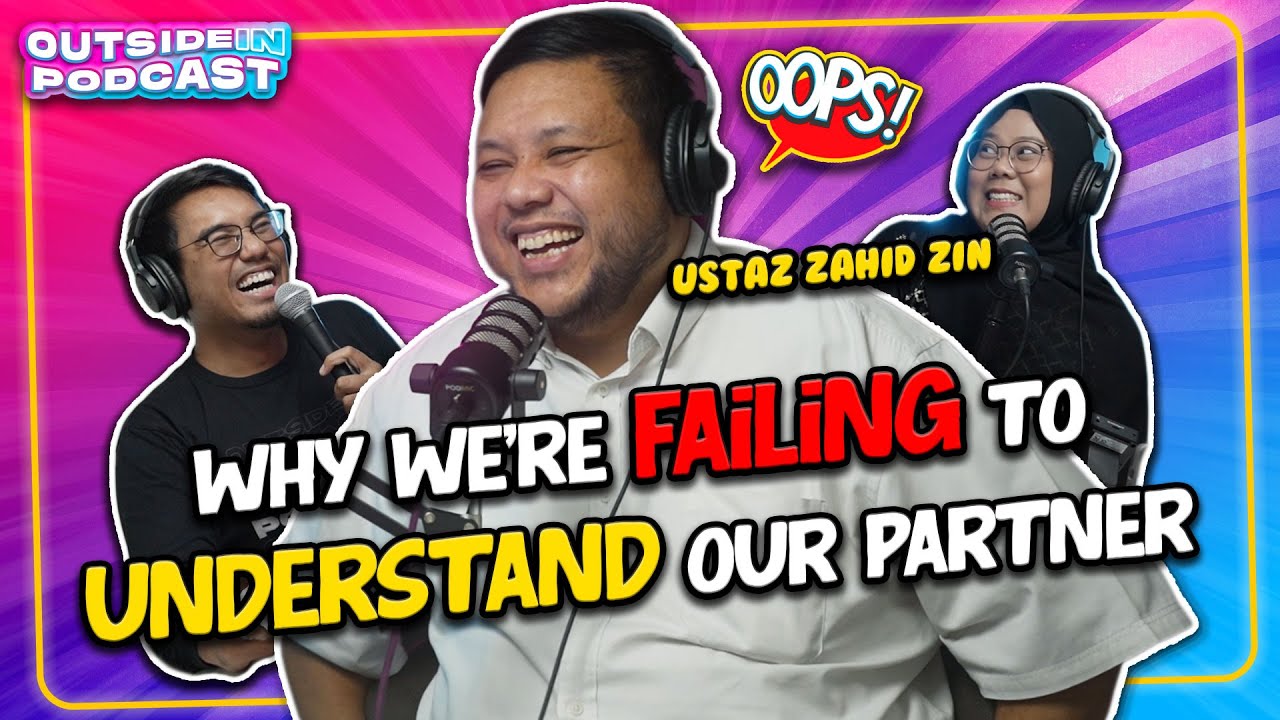 Why Is It So Hard For Men & Women To Understand Each Other? With Ustaz Zahid Zin