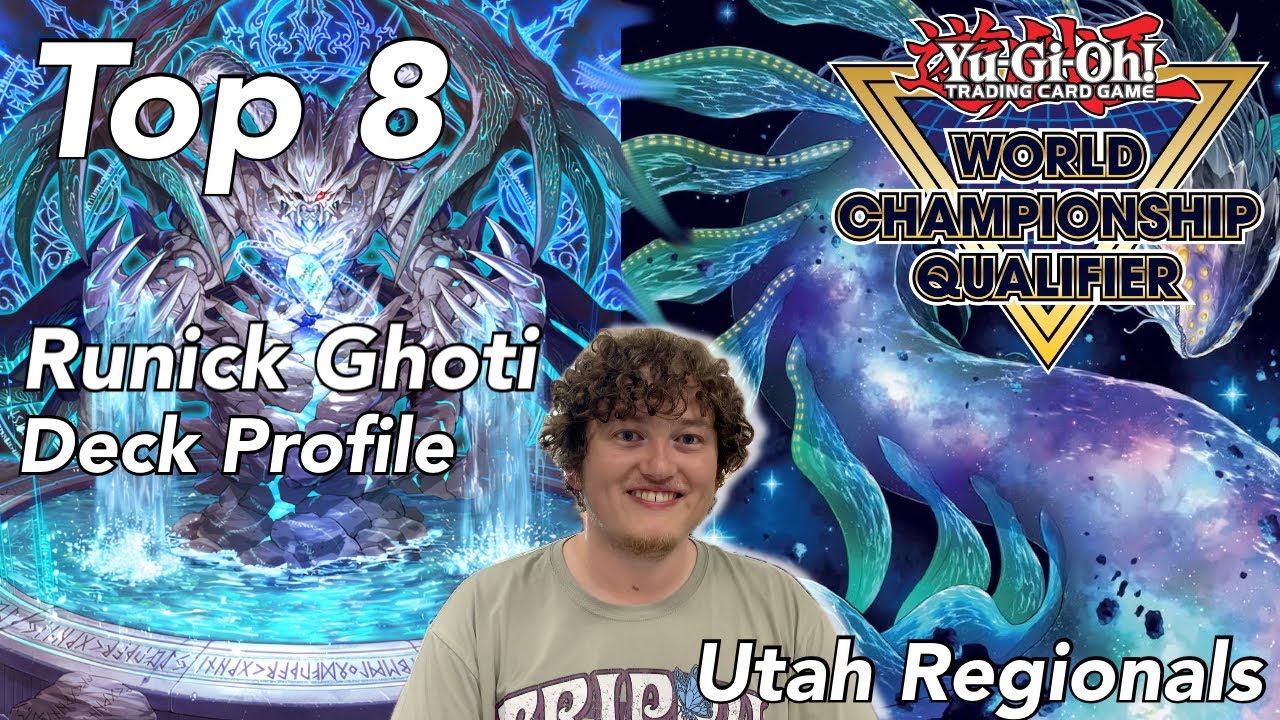 YU-GI-OH! - TOP 8 RUNICK GHOTI DECK PROFILE LEDE FORMAT UTAH REGIONALS (ETHAN N)