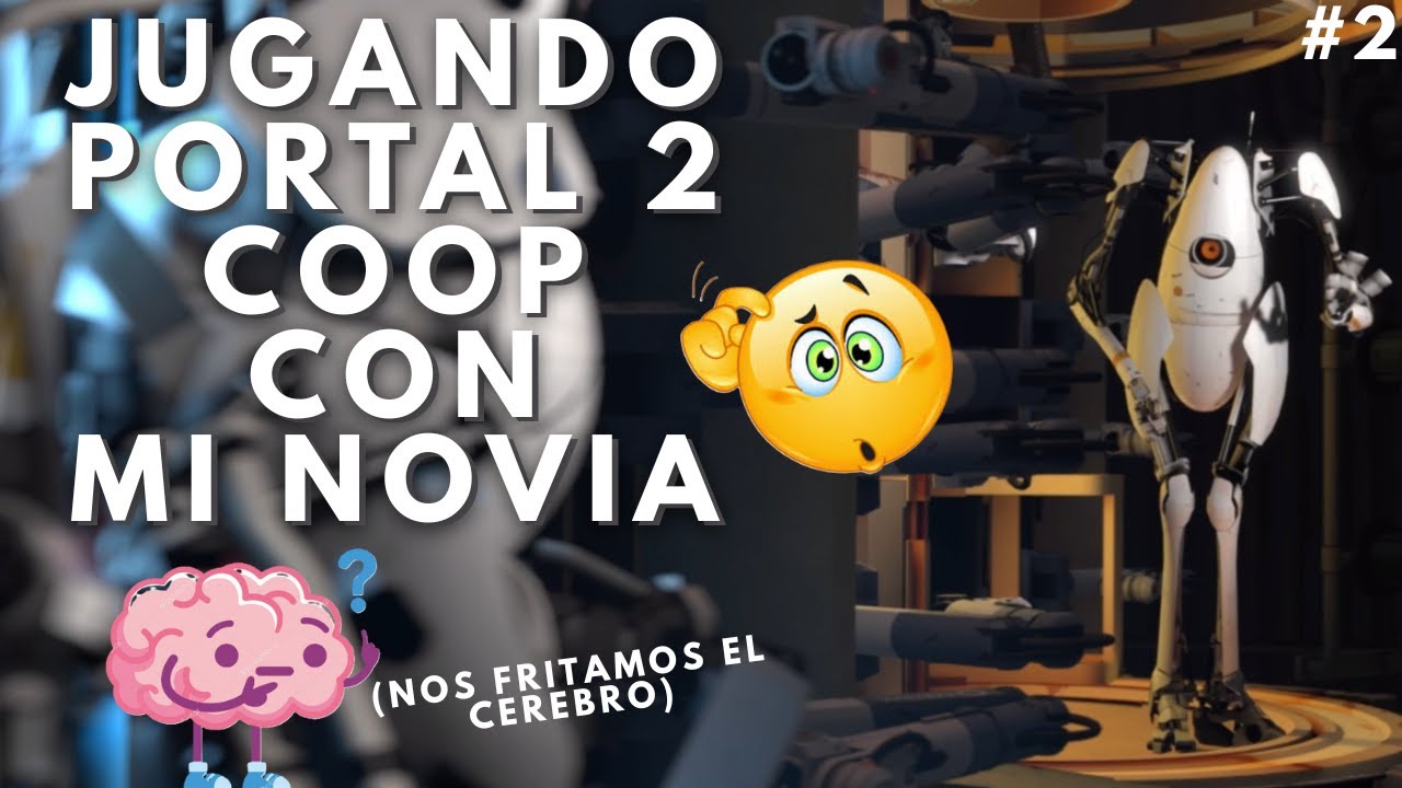 Estuvimos MEDIA HORA con este NIVEL | PORTAL 2 COOP con mi NOVIA
