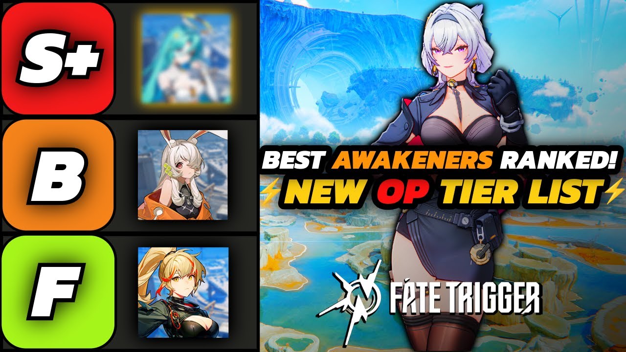 Fate Trigger - BEST Awakener TIER LIST | All Characters RANKED | FULL Breakdown