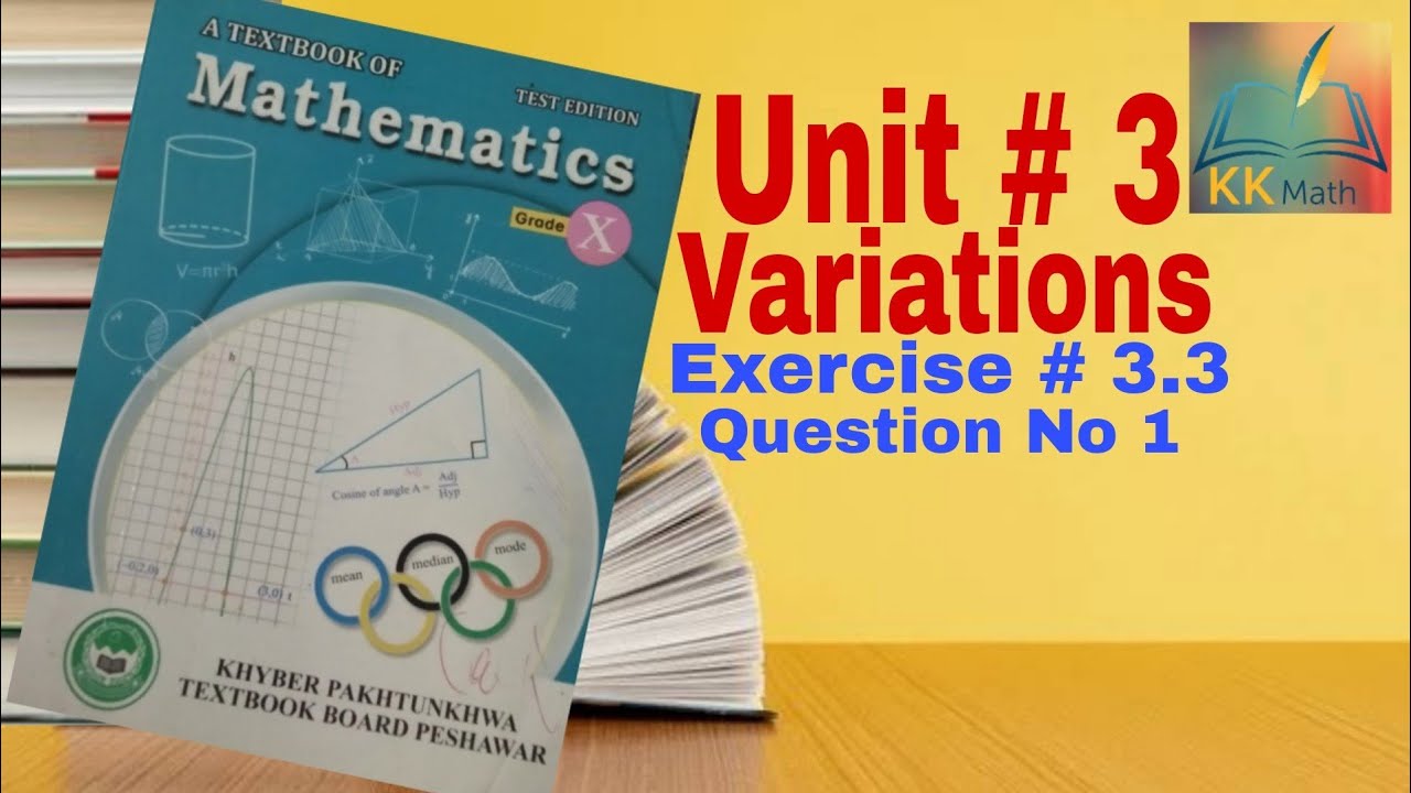 kpk board 10 class math unit 3 Variations  Exercise 3.3 Question no 1 @KK Maths
