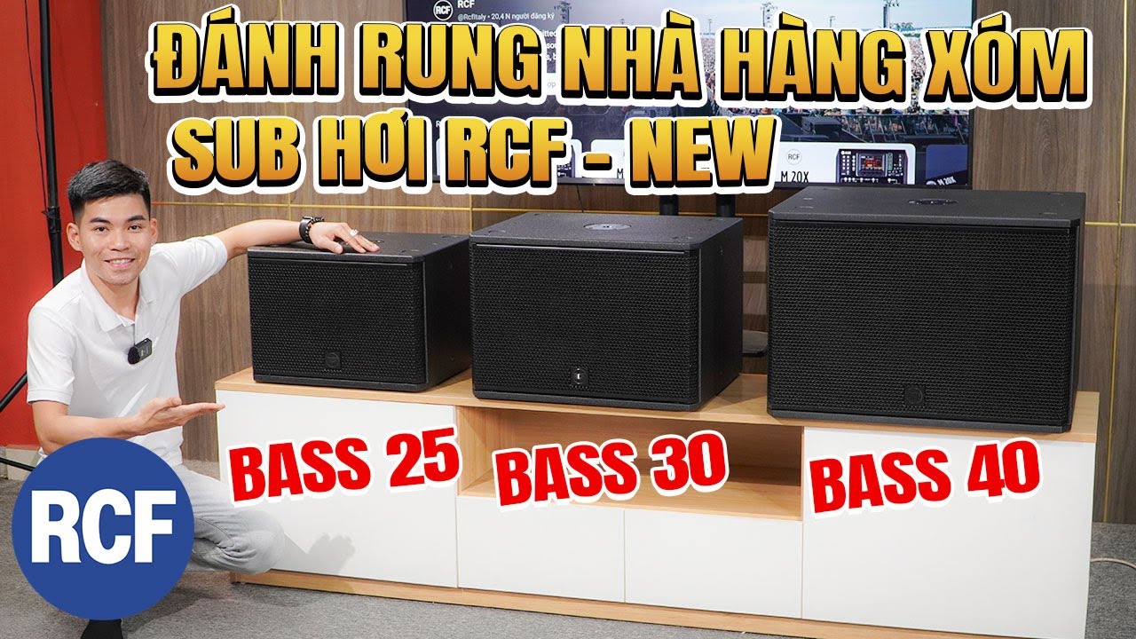 Đánh Rung Nhà Hàng Xóm Với 3 Mẫu Sub Hơi RCF - ITALY Bass 25, 30, 40cm. RCF S10, S12 và S15
