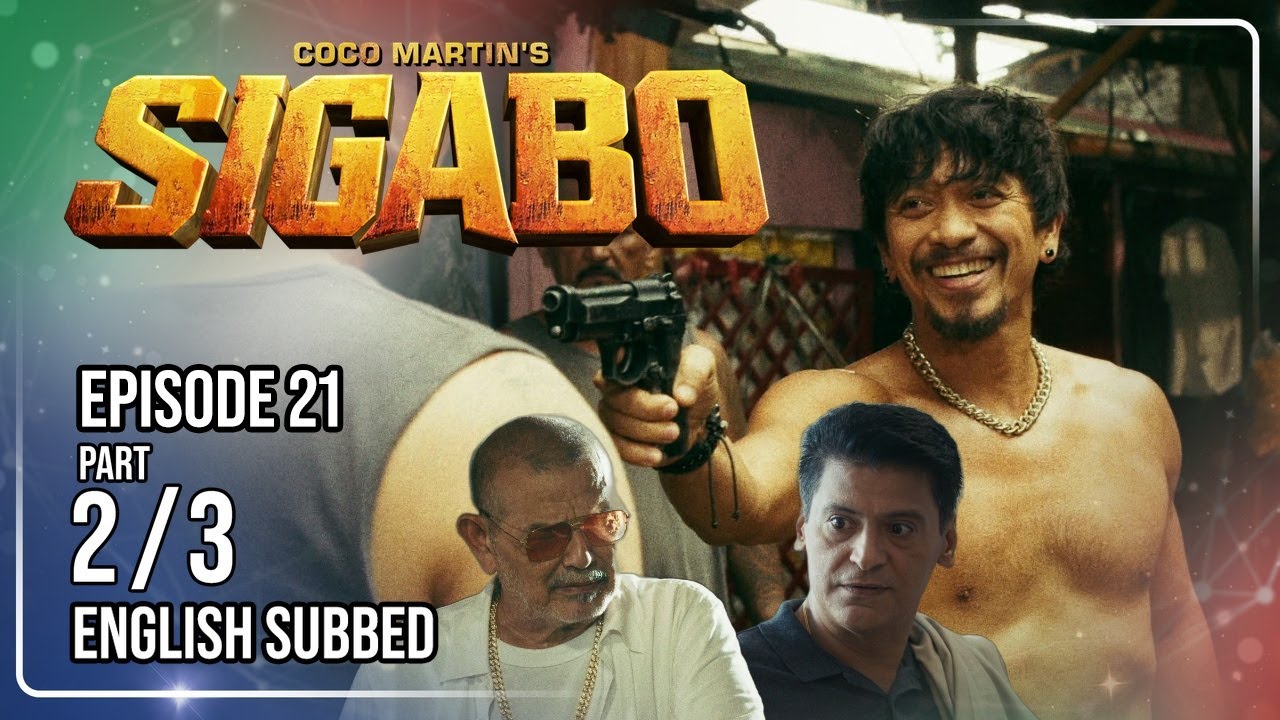 Coco Martin's Sigabo | Episode 21 (2/3) | July 20, 2026
