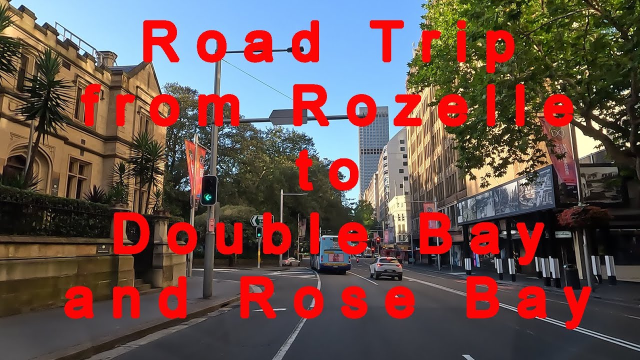 Road Trip from Rozelle to Double Bay and  Rose Bay, Sydney, NSW, Australia