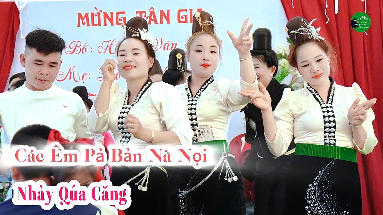 NHẢY QUÁ CĂNG TẠI TÂN GIA ÔNG BÀ BANG & KIÊN ANH CHỊ HÙNG & HÀ BẢN NÀ NỌI XÃ CHIỀNG MUNG TỈNH SƠN LA