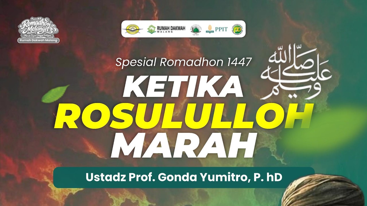 Ustadz Prof. Gonda Yumitro, Ph.D. - Ketika Rasulullah ﷺ Marah