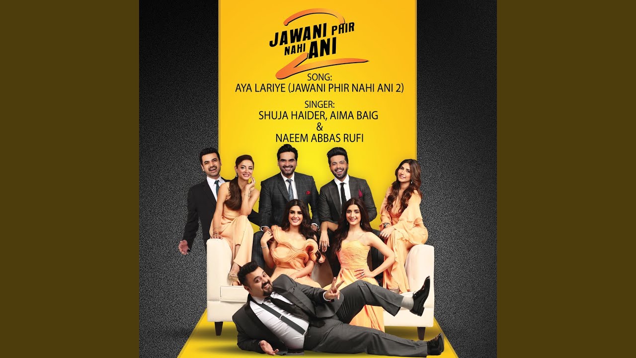 Aya Lariye (Jawani Phir Nahi Ani 2)