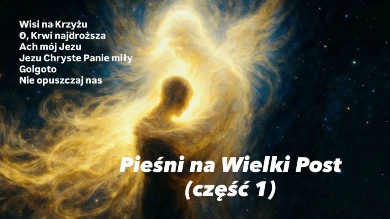 🔸 Wisi na Krzyżu🔸 O, Krwi najdroższa🔸Ach mój Jezu🔸Jezu Chryste Panie miły🔸Golgoto🔸Nie opuszczaj nas