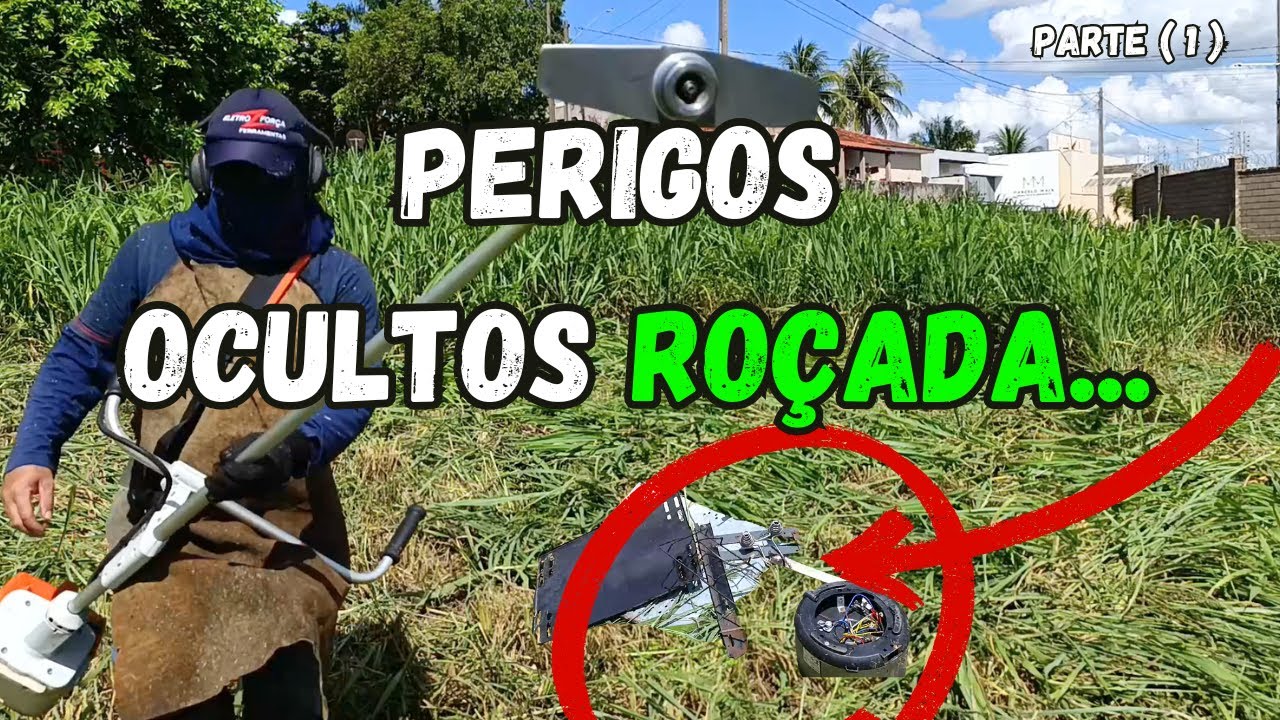 Roçando Mato Alto - Perigos Ocultos - Parte 1