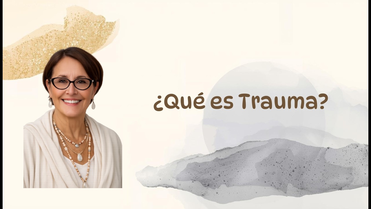¿Qué es trauma? | Escúchate