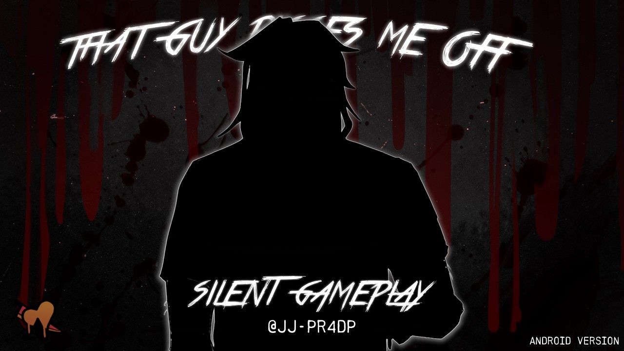THAT GUY PISSES ME OFF full gameplay | no commentary