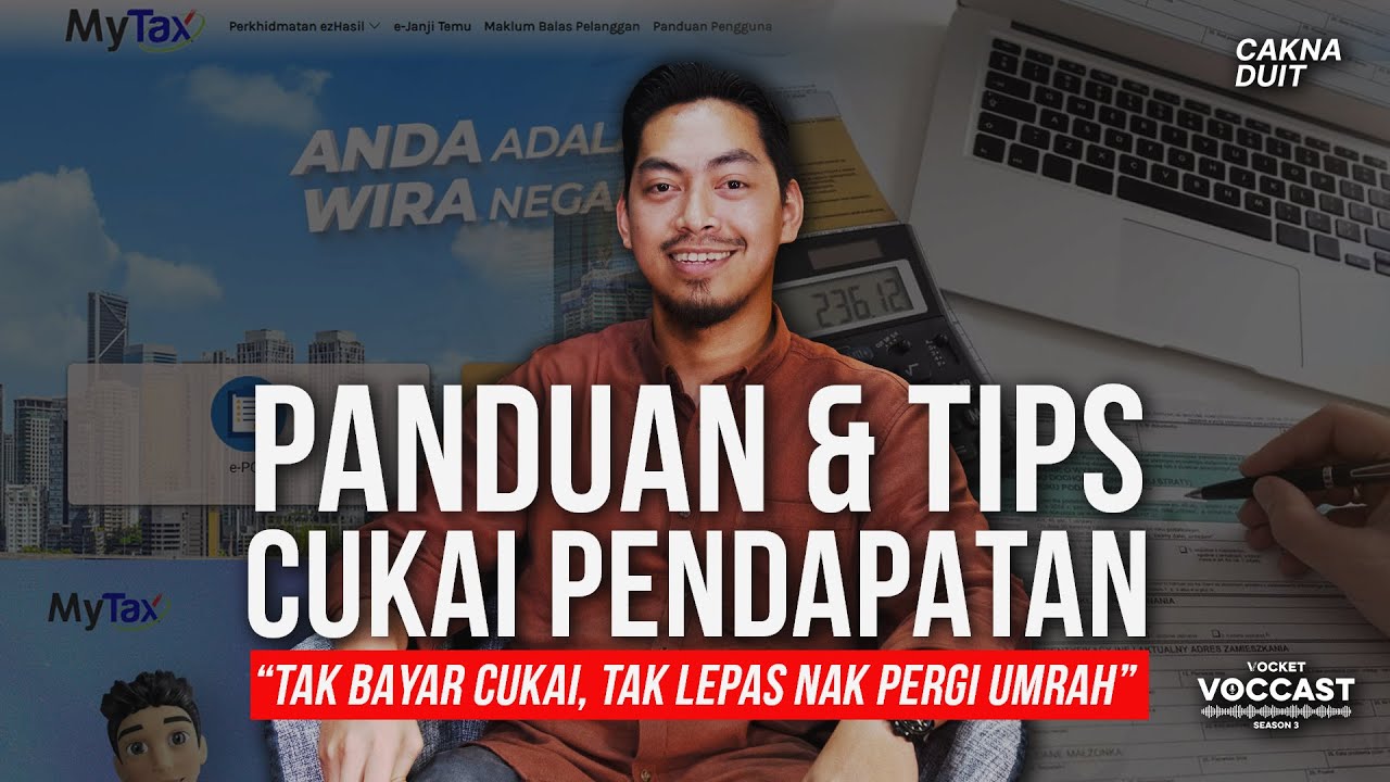 VOCCAST S3 EP11 | Cukai Pendapatan (Income Tax) Info Penting E-Filling Yang Terkini Untuk Tahun 2024