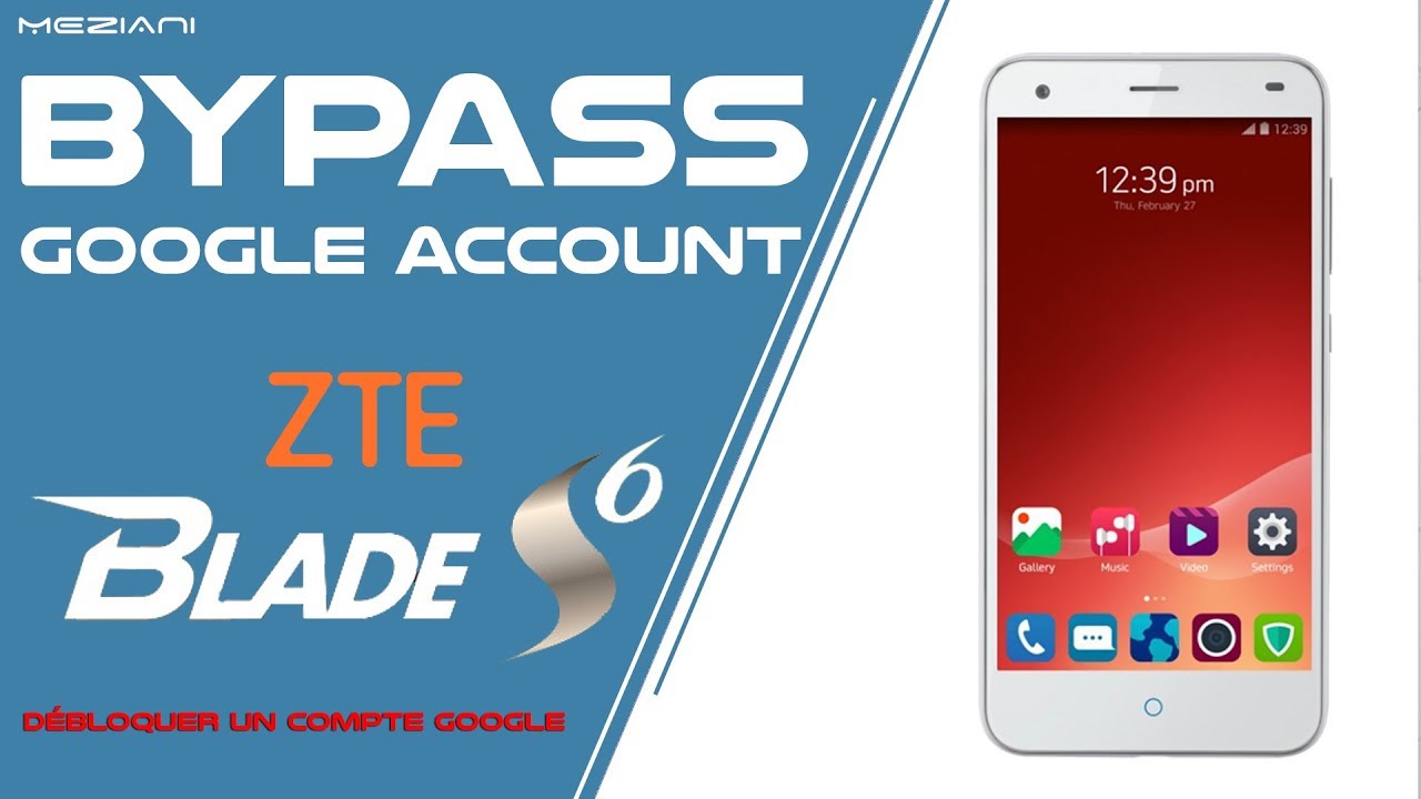 Bypass Google Account ZTE Blade S6 Flex Remove FRP