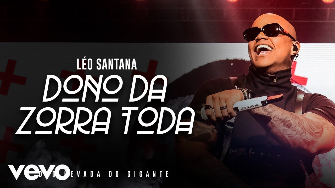 Léo Santana - O Dono Da Zorra Toda (Ao Vivo Em São Paulo / 2019)