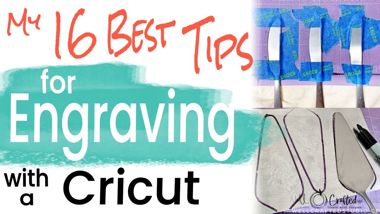 My 16 BEST TIPS for Engraving with the Cricut Engraving Tool