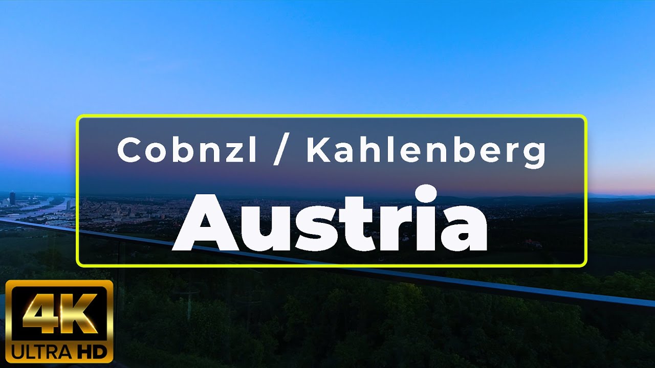 Austria Vienna | Cobnzl / Kahlenberg | 4K | UHD