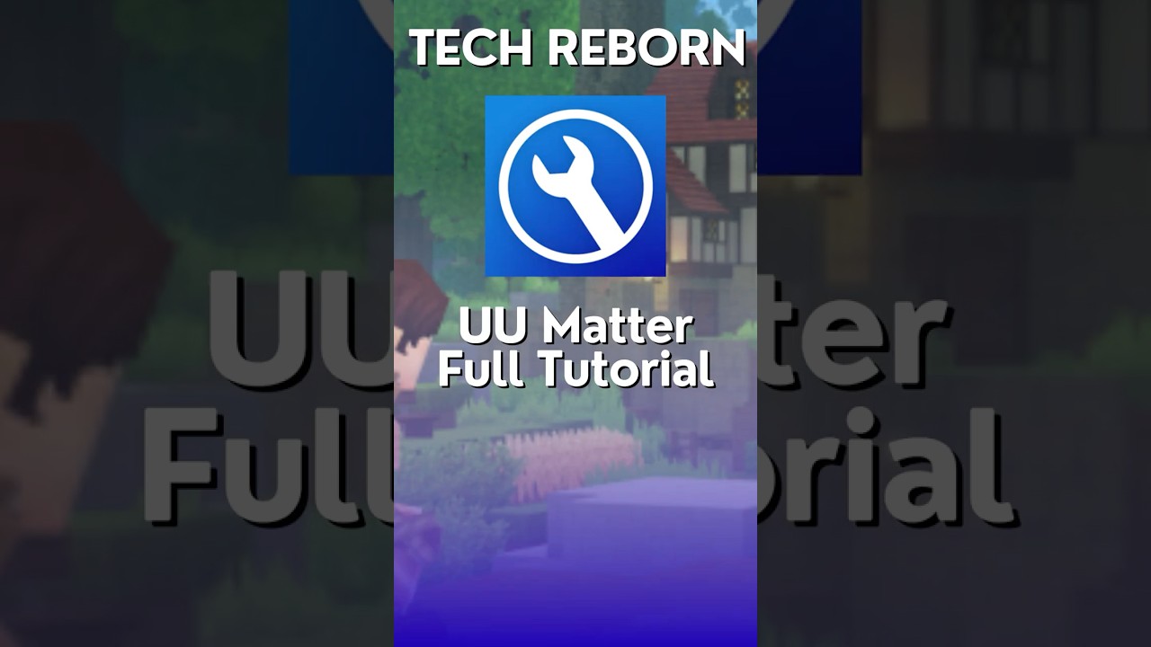 Полное руководство по UU Matter для Tech Reborn
