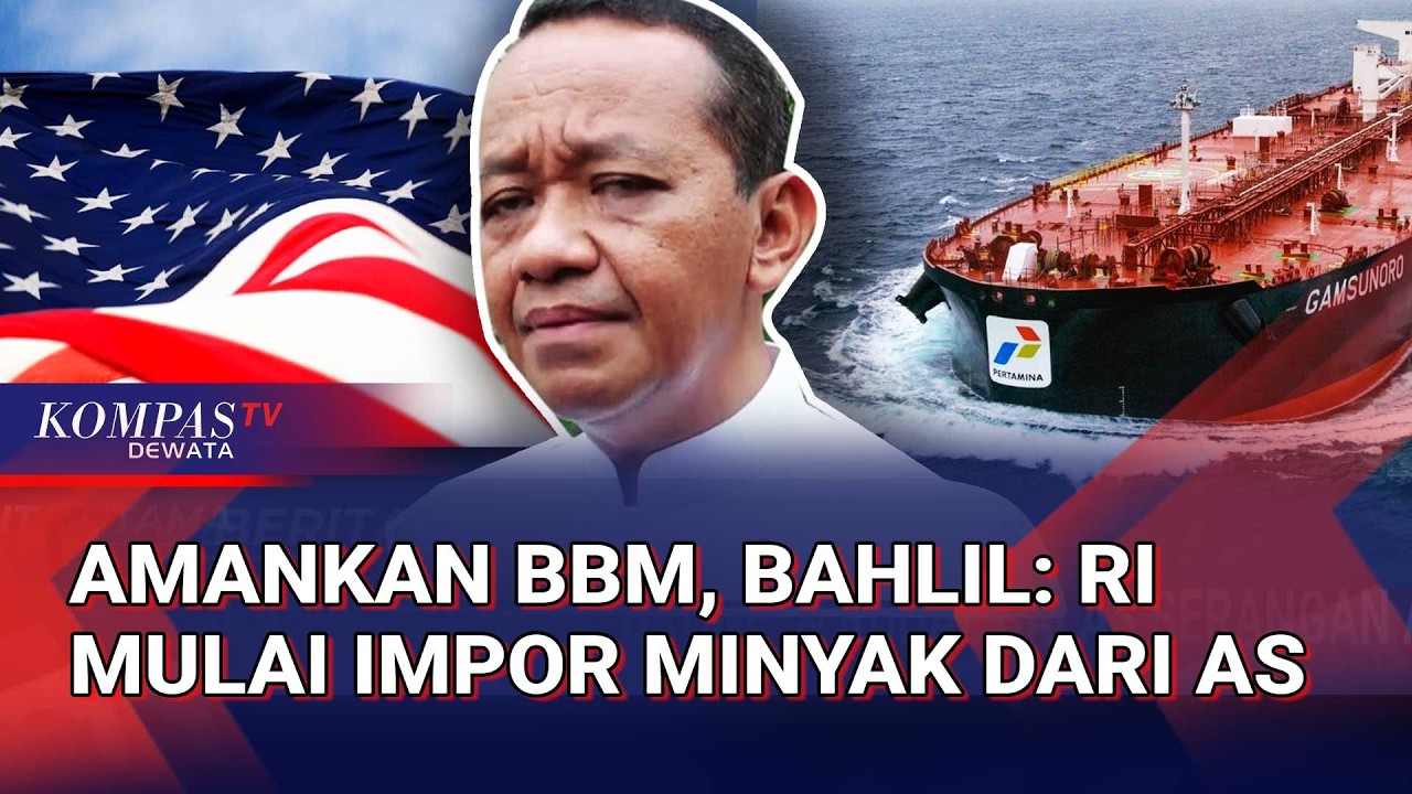 Amankan BBM Akibat Perang, Bahlil: Indonesia Mulai Impor Minyak dari AS