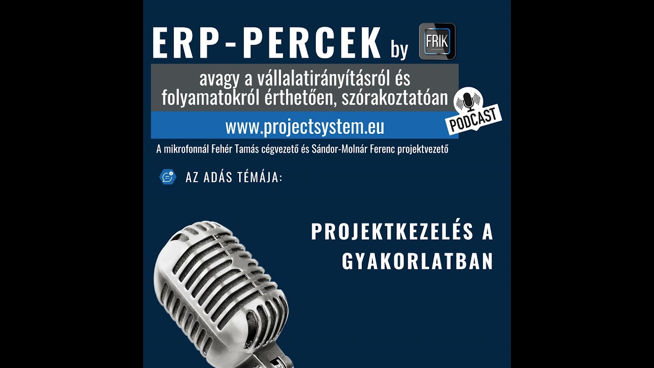 ERP-Percek: Projektkezelés a gyakorlatban!