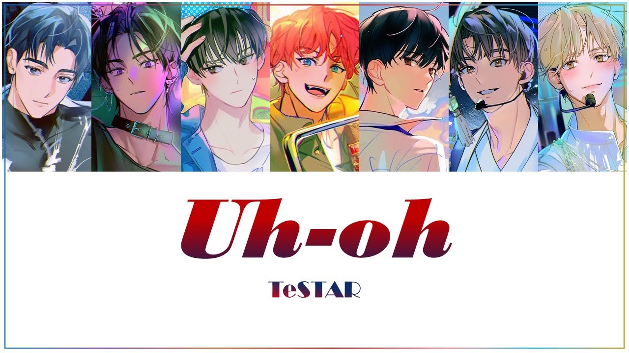 TeSTAR 테스타 ㅡ Uh-oh [Color Coded Lyrics] #테스타는_실존한다 #보이스캐스팅 #testar