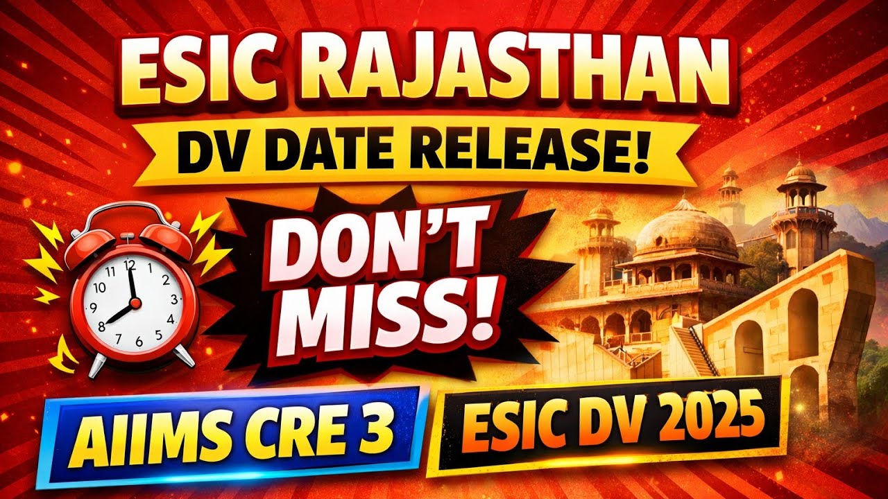 ESIC RAJASTHAN DV DATE RELEASE| AIIMS CRE-3| NEW UPDATE| NOTICE AIIMS CRE 