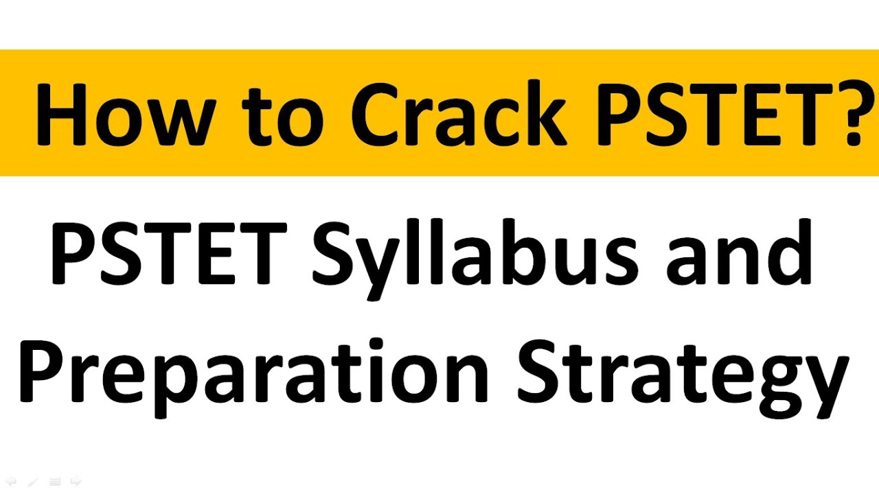 PSTET Syllabus| PSTET Preparation Tips and Tricks| Strategy to Crack PSTET Exam| Complete Details|