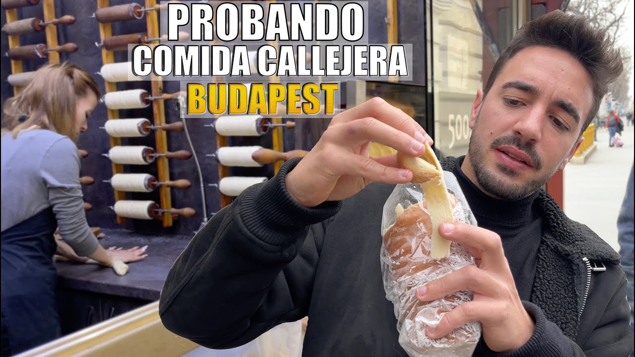 Probando comida callejera en BUDAPEST | La tierra del Kürtőskalács 🇭🇺