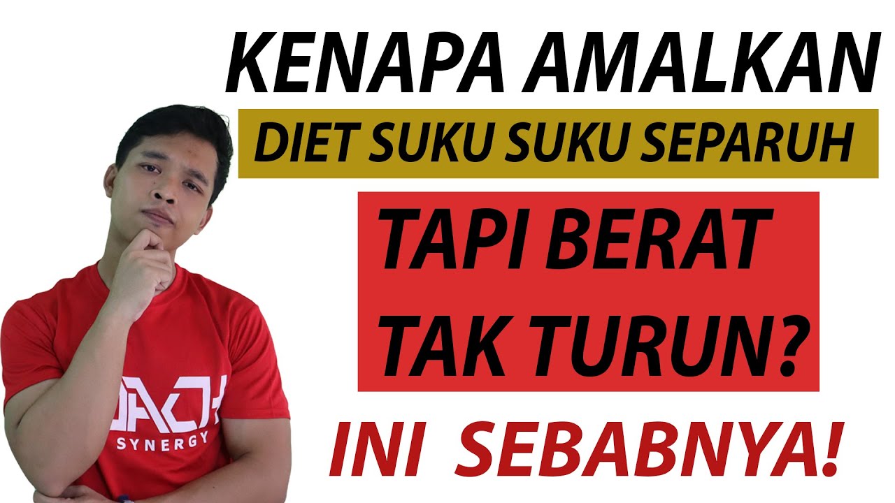 Auto Kurus? Kesilapan Diet Suku Suku Separuh (PERLU TAHU)
