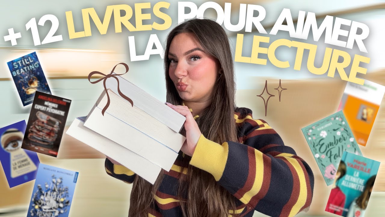 +12 LIVRES POUR AIMER LA LECTURE (romance, thriller, feel good & développement personnel)